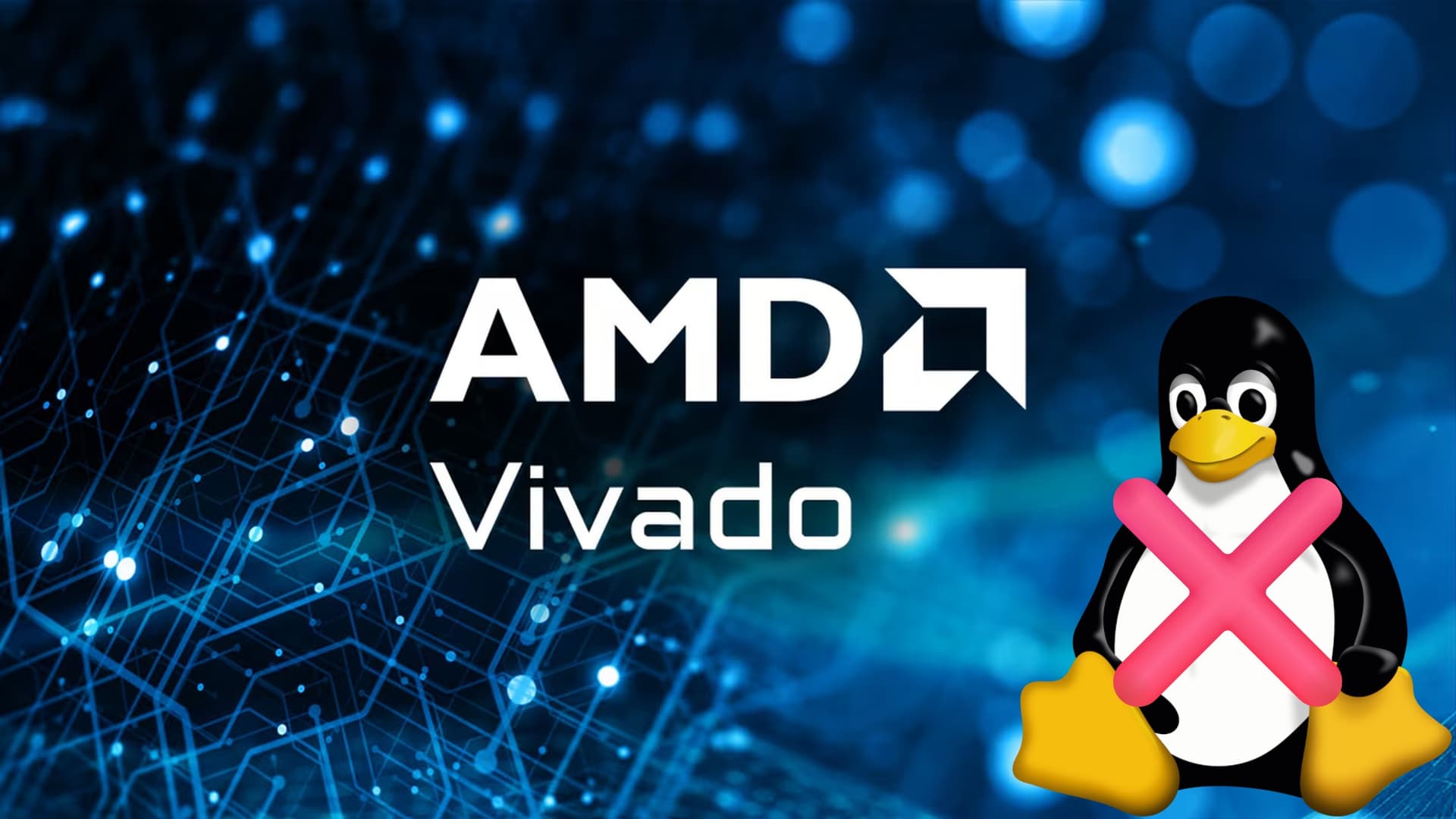 An AMD Vivado logo image overlaid with Tux the Linux Penguin, who is crossed out with a large red 'X'.