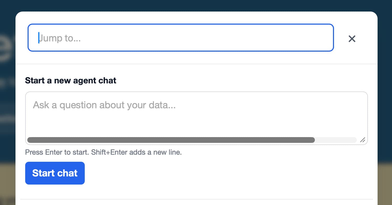 Screenshot of a modal dialog demonstrating a scrollbar bug. At the top is a focused search input with blue outline and placeholder "Jump to...", with an X close button to its right. Below, a heading reads "Start a new agent chat" above a textarea with the placeholder "Ask a question about your data..." — the bug: a thick gray horizontal scrollbar is incorrectly displayed along the bottom edge of the empty textarea, spanning nearly its full width, next to the resize handle. Below the textarea: "Press Enter to start. Shift+Enter adds a new line." followed by a blue "Start chat" button.