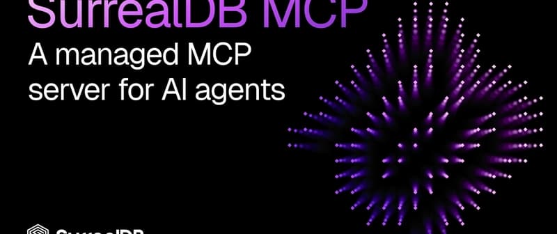 Cover image for Empower your agents with the new SurrealDB MCP