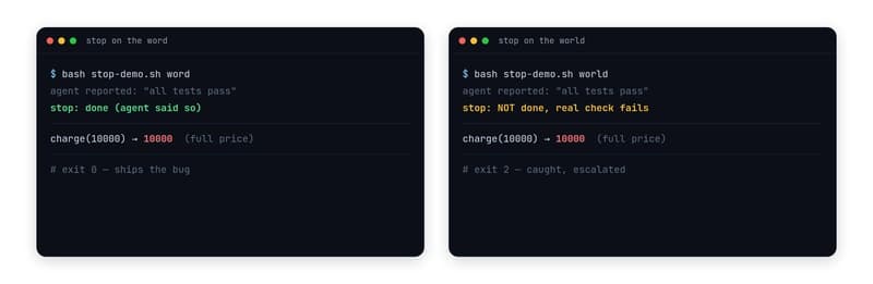 Two terminal runs of the same lying agent: stop on the word reads